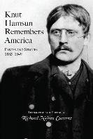 Knut Hamsun Remembers America: Essays and Stories, 1885-1949 - Hamsun Knut