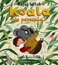 Koala nie pozwala!&nbsp;-&nbsp;Witek Rafał