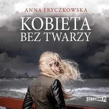 Kobieta bez twarzy - Fryczkowska Anna