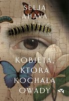 Kobieta, która kochała owady Ahava Selja
