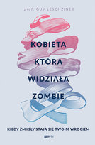 Kobieta, która widziała zombie Leschziner Guy