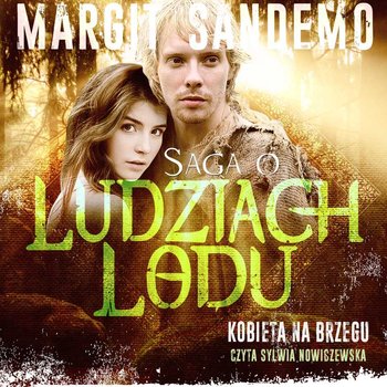 Kobieta na brzegu. Saga o Ludziach Lodu. Tom 34 - Sandemo Margit