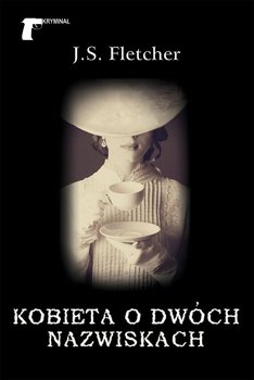 Kobieta o dwóch nazwiskach - Flet­cher J. S.