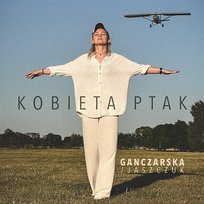 KOBIETA PTAK Igor Jaszczuk, Ganczarska