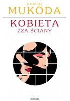 Kobieta zza ściany Kuniko Mukoda