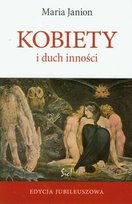 Kobiety i duch inności. Edycja jubileuszowa Janion Maria