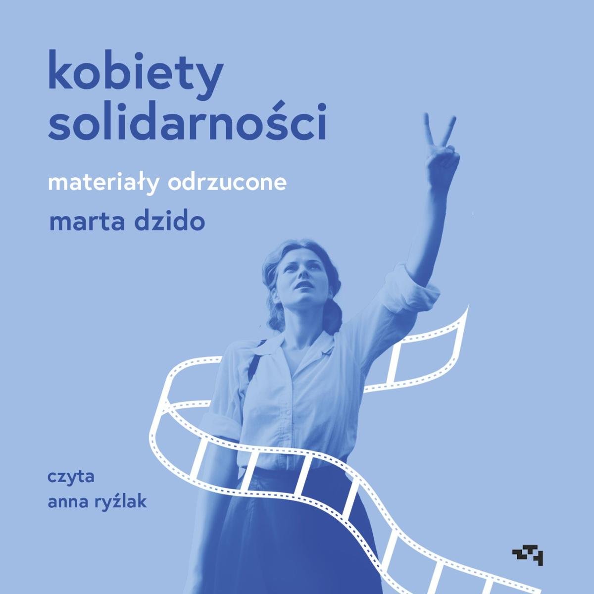 Kobiety Solidarności. Materiały odrzucone - audiobook