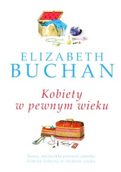 Kobiety w pewnym wieku - Buchan Elizabeth