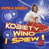 Kobiety Wino i Śpiew. Volume 2