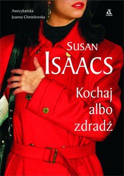 Kochaj albo zdradź - Isaacs Suzan