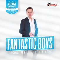 Kochaj Mnie Pragnij Mnie Fantastic Boys