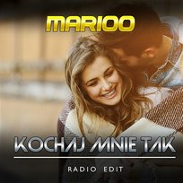Kochaj mnie tak Marioo