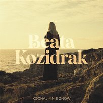 Kochaj mnie znów Beata Kozidrak
