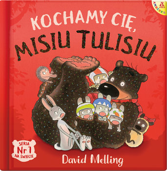 Kochamy Cię Misiu Tulisiu - Melling David