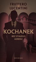 Kochanek bez stałego adresu Franco Lucentini, Carlo Fruttero