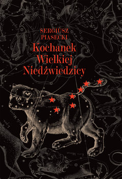 Kochanek Wielkiej Niedźwiedzicy - Piasecki Sergiusz