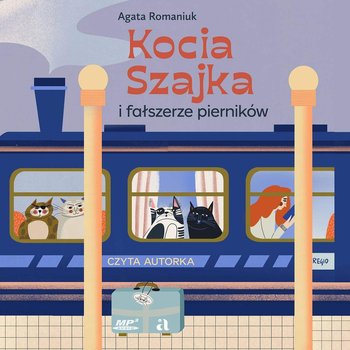 Kocia Szajka i fałszerze pierników - Romaniuk Agata