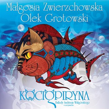 Kociopiryna - Olek Grotowski, Małgosia Zwierzchowska