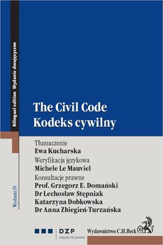 Kodeks cywilny. The civil code - Kucharska Ewa, Le Mauviel Michele, Dobkowska Katarzyna, Domański Grzegorz, Stępniak Lechosław, Zbiegień-Turzańska Anna