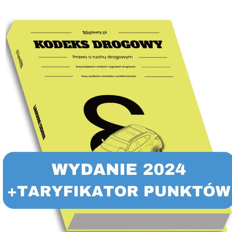 Kodeks Drogowy 2024 (prawo O Ruchu Drogowym, Znaki Drogowe, Taryfikator ...