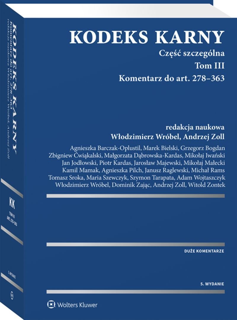 Kodeks Karny Część Szczególna Tom 3 Komentarz Do Art 278363 Opracowanie Zbiorowe 0265