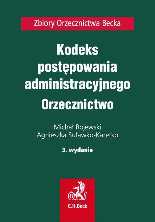 Kodeks Postępowania Administracyjnego Najważniejsze Informacje Kodeks postępowania administracyjnego. Orzecznictwo - Suławko-Karetko