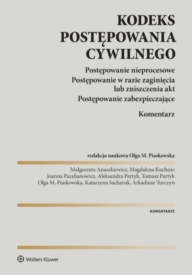 Kodeks postępowania cywilnego. Postępowanie nieprocesowe. Postępowanie