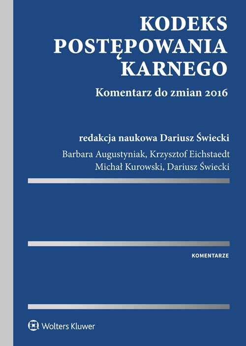 Kodeks postępowania karnego. Komentarz do zmian 2016 - Augustyniak