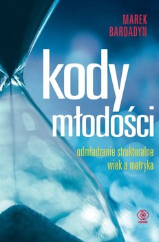 Kody młodości - Bardadyn Marek