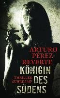 Königin des Südens - Perez-Reverte Arturo