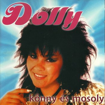 Könny És Mosoly - Dolly