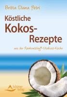 Köstliche Kokos-Rezepte - Petri Britta Diana