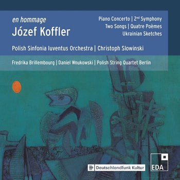 Koffler: En hommage - Polska Orkiestra Sinfonia Iuventus, Wnukowski Daniel