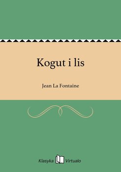 Kogut i lis - La Fontaine Jean