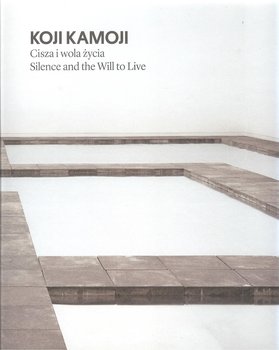 Koji Kamoji. Cisza i wola życia - Opracowanie zbiorowe