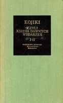 Kojiki czyli Księga dawnych wydarzeń Tom I i II Kotański Wiesław