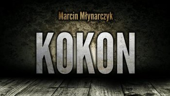 Kokon cz. 2/3 - MysteryTV - więcej niż strach - podcast - Rutka Jakub