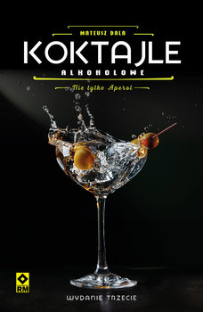 Koktajle alkoholowe. Nie tylko aperol - Mateusz Bala