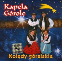 Kolędy góralskie Kapela Górole