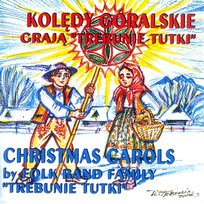 Kolędy Góralskie Trebunie Tutki
