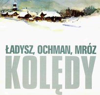 Kolędy Ładysz Bernard, Mróz Leonard, Ochman Wiesław