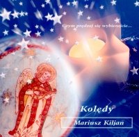 Kolędy Kiljan Mariusz
