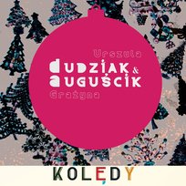 Kolędy Auguścik Grażyna, Dudziak Urszula