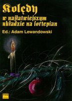 Kolędy w najłatwiejszym układzie na fortepian Lewandowski Adam