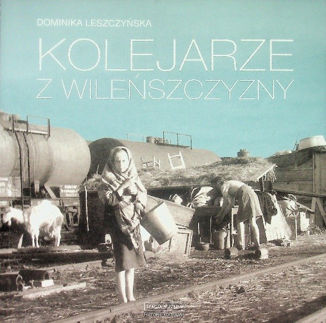 Kolejarze z Wileńszczyzny