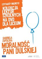 Kolekcja lektur szkolnych: Moralność pani Dulskiej