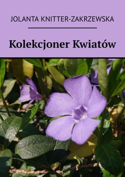 Kolekcjoner Kwiatów - Knitter-Zakrzewska Jolanta