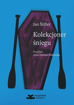 Kolekcjoner śniegu - Jan Stifter