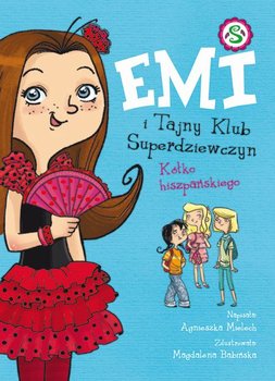 Kółko hiszpańskiego. Emi i Tajny Klub Superdziewczyn. Tom 2 - Mielech Agnieszka