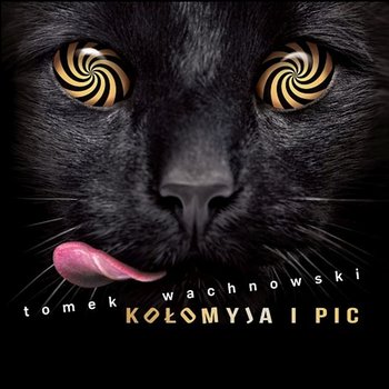 Kołomyja i pic - Tomek Wachnowski